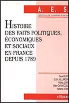 Couverture du livre « Histoire des faits politiques, economiques et sociaux en france depuis 1789 » de Durr/Jaillardon aux éditions Ellipses