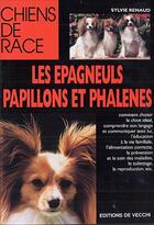 Couverture du livre « Les épagneuls papillons et phalènes » de Sylvie Renaud aux éditions De Vecchi