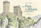 Couverture du livre « Le pays cathare en aquarelles » de Peyramaure-Vigneron aux éditions Ouest France