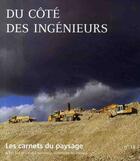 Couverture du livre « LES CARNETS DU PAYSAGE T.18 ; du côté des ingénieurs » de  aux éditions Actes Sud