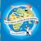 Couverture du livre « La cuisine autour du monde » de Anne-Laure Esteves aux éditions Milan