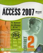 Couverture du livre « Access 2007 ; coffret de 2 livres : le manuel de référence + le cahier d'exercices » de Pierre Rigollet aux éditions Eni