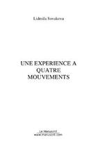 Couverture du livre « Une experience a quatre mouvements » de Lidmila Sovakova aux éditions Editions Le Manuscrit