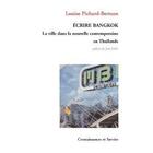 Couverture du livre « Écrire Bangkok ; la ville dans la nouvelle contemporaine en Thaïlande » de Louise Pichard-Bertaux aux éditions Connaissances Et Savoirs