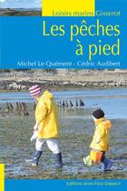 Couverture du livre « Les pêches à pied » de Cedric Audibert et Michel Le Quement aux éditions Gisserot