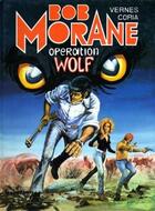 Couverture du livre « Bob Morane T.9 ; opération wolf » de Felicisimo Coria et Henri Vernes aux éditions Lombard