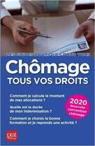 Couverture du livre « Chômage ; tous vos droits (édition 2020) » de Catherine Doleux aux éditions Prat Editions