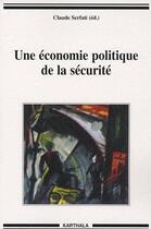 Couverture du livre « Une économie politique de la sécurité » de Wip aux éditions Karthala
