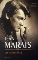 Couverture du livre « Jean Marais, une histoire vraie » de Sandro Cassati aux éditions City