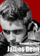 Couverture du livre « James Dean » de Marceau Devillers aux éditions Republique Des Lettres