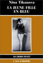Couverture du livre « La jeune fille en bleu » de Tikanova Nina aux éditions L'age D'homme