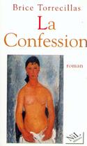 Couverture du livre « La confession » de Brice Torrecillas aux éditions Nil