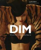 Couverture du livre « Dim ; 50 ans de mode et de liberté » de Claire Mabrut aux éditions Ramsay