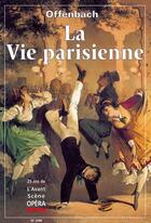 Couverture du livre « L'avant-scène opéra n.206 ; la vie parisienne » de Jacques Offenbach aux éditions L'avant-scene Opera