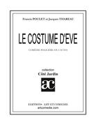 Couverture du livre « Le costume d'Eve » de Jacques Thareau et Francis Poulet aux éditions Art Et Comedie