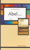 Couverture du livre « Abel... » de Lyne-Marie Stanley aux éditions Ibis Rouge