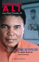 Couverture du livre « L'âme du papillon ; les saisons de ma vie » de Muhammad Ali et Hana Yasmeen Ali aux éditions Presses Du Chatelet