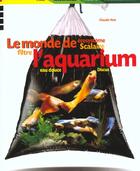 Couverture du livre « Le Monde De L'Aquarium » de Claude Vast aux éditions Phare