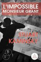 Couverture du livre « L'impossible monsieur Grant » de Stuart M. Kaminsky aux éditions A Vue D'oeil