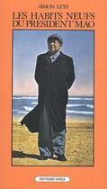 Couverture du livre « Les habits neufs du président Mao » de Simon Leys aux éditions Ivrea