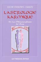 Couverture du livre « L'astrologie karmique et les métamorphoses de l'âme » de Chermet-Carroy S. aux éditions Guy Trédaniel