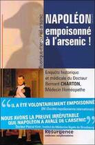 Couverture du livre « Napoléon empoisonné à l'arsenic ! » de Bernard Charton aux éditions Marco Pietteur