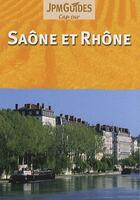 Couverture du livre « CAP SUR ; Saône et Rhône » de  aux éditions Jpm