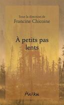 Couverture du livre « A petits pas lents » de Chicoine Francine aux éditions David