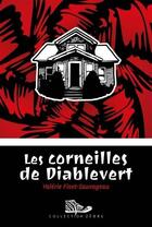 Couverture du livre « Les corneilles de Diablevert » de Valerie Fiset-Sauvageau aux éditions Bayard Canada