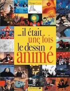 Couverture du livre « Il etait une fois le dessin anime » de Olivier Cotte aux éditions Dreamland