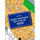 Couverture du livre « Guide historique des rues de reze » de Yann Vince aux éditions Coiffard