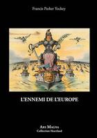 Couverture du livre « L'ennemi de l'Europe » de Francis Parker Yockey aux éditions Ars Magna
