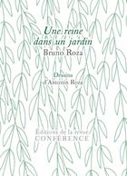 Couverture du livre « Une reine dans un jardin » de Bruno Roza aux éditions Conference