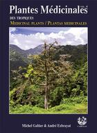 Couverture du livre « Plantes medicinales des tropiques t.4 » de Andre Exbrayat et Michel Galtier aux éditions Exbrayat