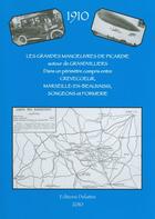 Couverture du livre « Les grandes manoeuvres de Picardie ; autour de Grandvilliers, dans un périmètre compris entre Crèvecoeur, Marseille-en-Beauvaisis, Songeons et Formerie ; 1910-2010 » de  aux éditions Delattre