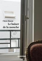 Couverture du livre « Le baiser de la mouche » de Simon Chris aux éditions Kirographaires