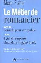 Couverture du livre « Le Metier De Romancier » de Marc Fisher aux éditions Trait D'union