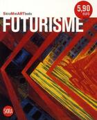 Couverture du livre « Futurisme » de Flaminio Gualdoni aux éditions Skira Paris