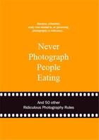 Couverture du livre « Never photograph people eating » de Van Gaalen Anneloes aux éditions Bis Publishers