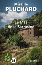 Couverture du livre « Le mas de la Sarrasine » de Mireille Pluchard aux éditions A Vue D'oeil