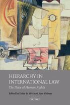 Couverture du livre « Hierarchy in International Law: The Place of Human Rights » de Erika De Wet aux éditions Oup Oxford