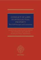 Couverture du livre « Conflict of Laws in Intellectual Property: The CLIP Principles and Com » de European Max Planck Group On Conflict Of Laws In I aux éditions Oup Oxford