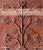 Couverture du livre « The majesty of mughal decoration the art and architecture of islamic india » de George Michell aux éditions Thames & Hudson