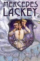 Couverture du livre « Closer to Home » de Mercedes Lackey aux éditions Penguin Group Us