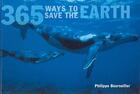 Couverture du livre « 365 Ways to Save the Earth » de Philippe Bourseiller aux éditions Abrams