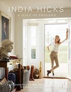 Couverture du livre « India Hicks ; a slice of England » de  aux éditions Rizzoli