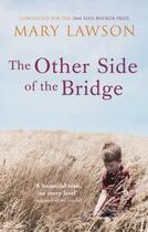 Couverture du livre « The Other Side of the Bridge » de Mary Lawson aux éditions Random House Digital