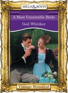Couverture du livre « A Most Unsuitable Bride (Mills & Boon Historical) (Regency - Book 51) » de Gail Whitiker aux éditions Mills & Boon Series