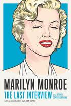 Couverture du livre « Marilyn monroe: the last interview » de Melville House aux éditions Random House Us