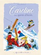 Couverture du livre « Caroline aux sports d'hiver » de Pierre Probst aux éditions Hachette Enfants